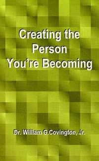 bokomslag Creating the Person You're Becoming