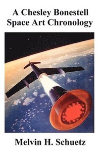 bokomslag A Chesley Bonestell Space Art Chronology