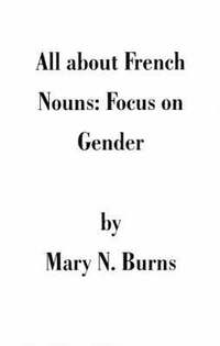 bokomslag All about French Nouns