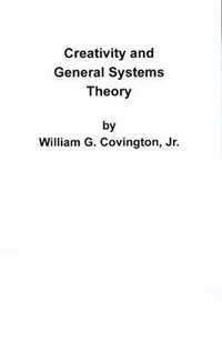 bokomslag Creativity and General Systems Theory