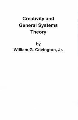 Creativity and General Systems Theory 1