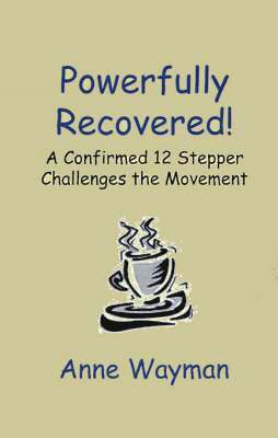 Anne Wayman - Powerfully Recovered!, Häftad