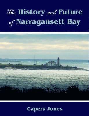 The History and Future of Narragansett Bay 1