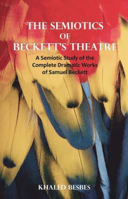Khaled Besbes - Semiotics of Beckett's Theatre, Häftad