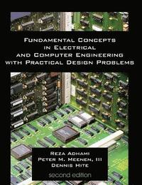 bokomslag Fundamental Concepts in Electrical and Computer Engineering with Practical Design Problems (Second Edition)