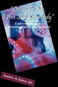 bokomslag "Listen To Me, I Am Still Somebody"
