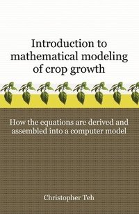 bokomslag Introduction to Mathematical Modeling of Crop Growth