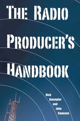 Radio Producer's Handbook