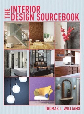 Thomas L. Williams - The Interior Design Sourcebook, Häftad