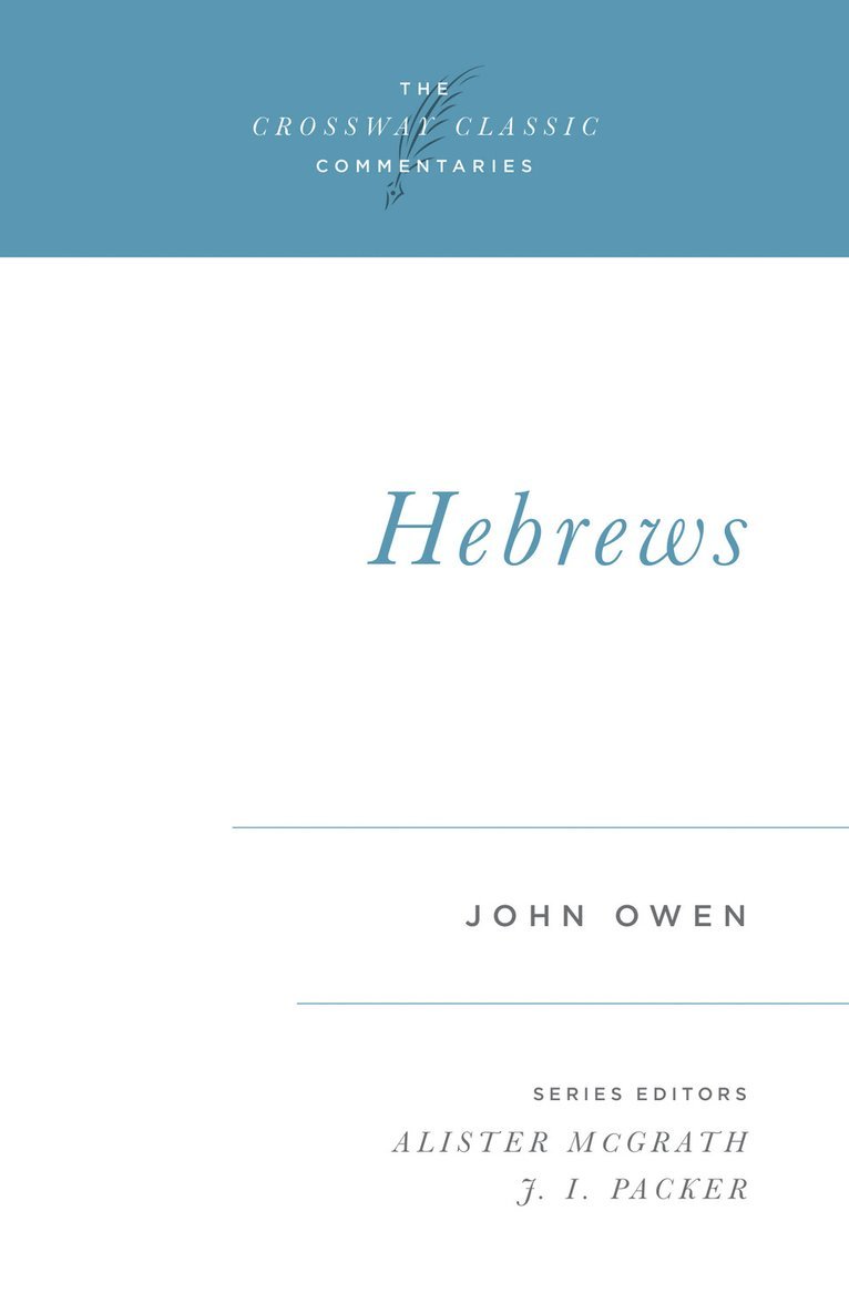 John Owen, Alister McGrath, Alister Mcgrath, J I Packer - Hebrews, Häftad