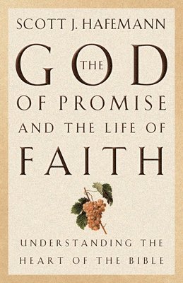 The God of Promise and the Life of Faith 1