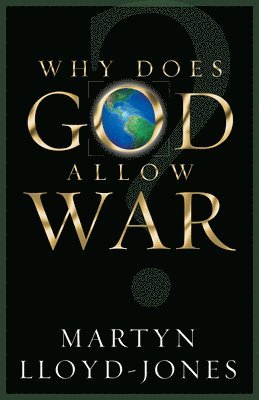 bokomslag Why Does God Allow War?