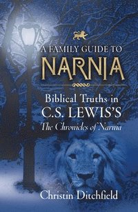 bokomslag A Family Guide to Narnia