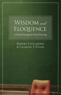 bokomslag Wisdom and Eloquence