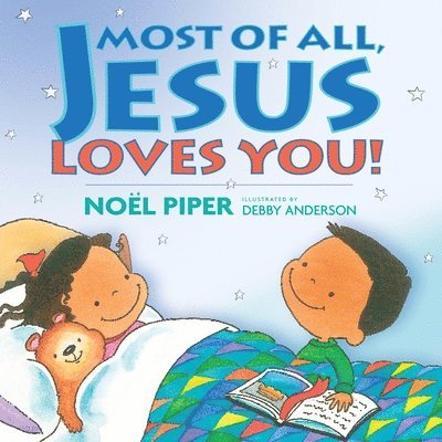 Noël Piper - Most of All, Jesus Loves You!, Inbunden