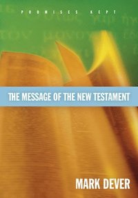 bokomslag The Message of the New Testament