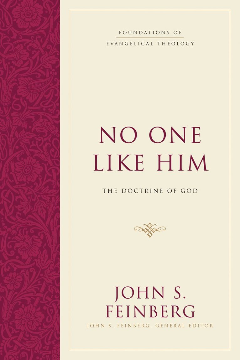 John S. Feinberg, John S Feinberg, John S. Feinberg, John S Feinberg - No One Like Him, Inbunden