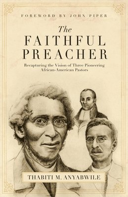 Thabiti M. Anyabwile, Thabiti M Anyabwile - The Faithful Preacher, Häftad