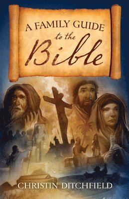 A Family Guide to the Bible 1