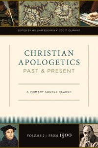bokomslag Christian Apologetics Past and Present