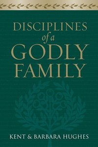 bokomslag Disciplines of a Godly Family