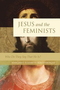 bokomslag Jesus and the Feminists