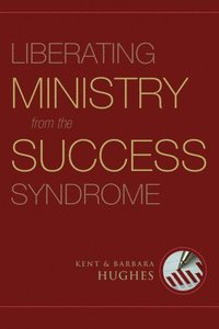 bokomslag Liberating Ministry from the Success Syndrome