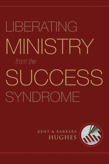 bokomslag Liberating Ministry from the Success Syndrome