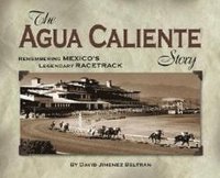 bokomslag Agua Caliente Story