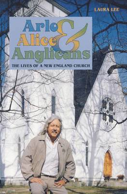 bokomslag Arlo, Alice, and Anglicians