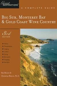 bokomslag Explorer's Guide Big Sur, Monterey Bay & Gold Coast Wine Country: A Great Destination