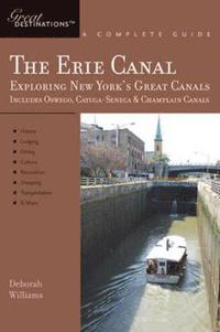 bokomslag Explorer's Guide Erie Canal: A Great Destination