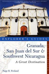 bokomslag Explorer's Guide Granada, San Juan del Sur & Southwest Nicaragua: A Great Destination