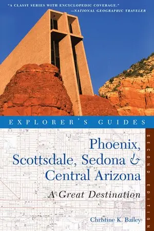 Christine Bailey - Explorer's Guide Phoenix, Scottsdale, Sedona & Central Arizona: A Great Destination, Häftad