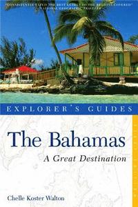 bokomslag Explorer's Guide Bahamas: A Great Destination