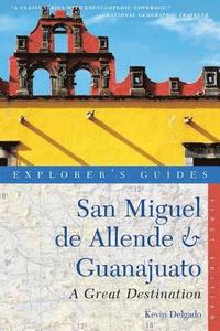 bokomslag Explorer's Guide San Miguel de Allende & Guanajuato: A Great Destination