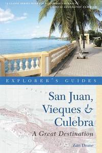 bokomslag Explorer's Guide San Juan, Vieques & Culebra: A Great Destination