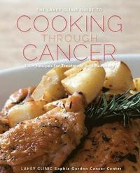 bokomslag The Lahey Clinic Guide to Cooking Through Cancer