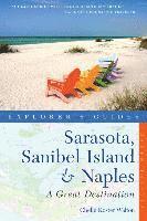 bokomslag Explorer's Guide Sarasota, Sanibel Island & Naples: A Great Destination