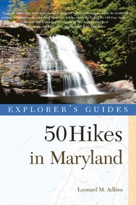 Leonard M Adkins - Adkins, L: Explorer's Guide 50 Hikes in Maryland, Häftad