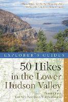 bokomslag Explorer's Guide 50 Hikes in the Lower Hudson Valley