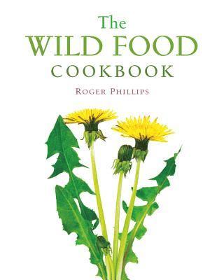bokomslag The Wild Food Cookbook