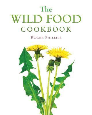 bokomslag The Wild Food Cookbook