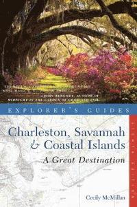 bokomslag Explorer's Guide Charleston, Savannah & Coastal Islands: A Great Destination
