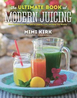 bokomslag The Ultimate Book of Modern Juicing