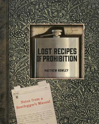 bokomslag Lost Recipes of Prohibition