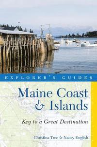 bokomslag Explorer's Guide Maine Coast & Islands: Key to a Great Destination