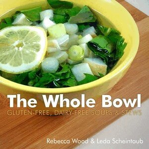 Rebecca Wood, Leda Scheintaub - Whole Bowl, Häftad