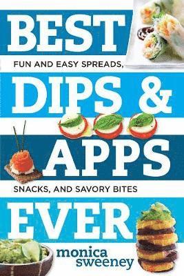 Best Dips and Apps Ever 1