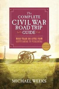 bokomslag The Complete Civil War Road Trip Guide